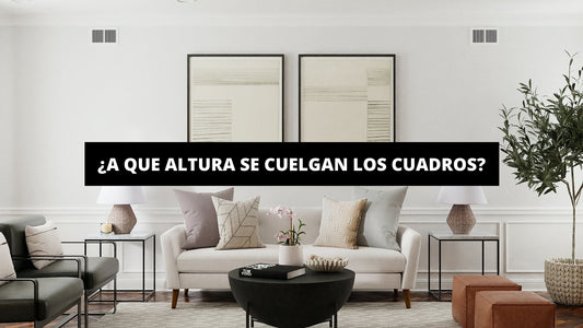 ¿A Que Altura Se Cuelgan Los Cuadros? - La Casa Del Cuadro