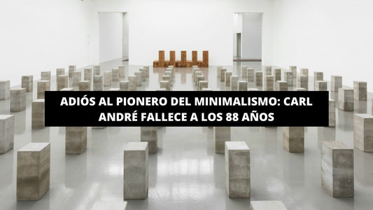 Adiós al pionero del minimalismo: Carl André fallece a los 88 años - La Casa Del Cuadro