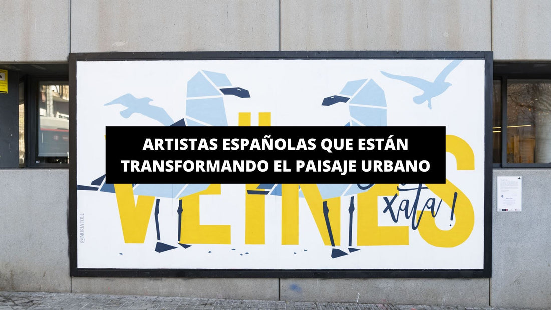 Artistas Españolas que Están Transformando el Paisaje Urbano - La Casa Del Cuadro