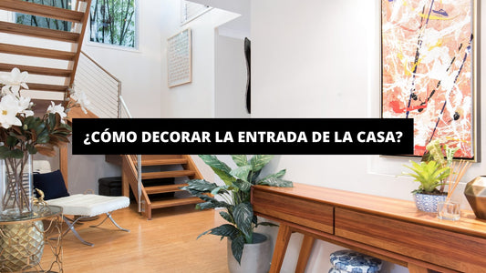 ¿Cómo Decorar La Entrada De La Casa? - La Casa Del Cuadro