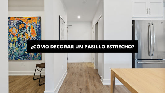 ¿Cómo Decorar Un Pasillo Estrecho? - La Casa Del Cuadro